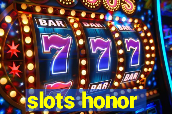 slots honor